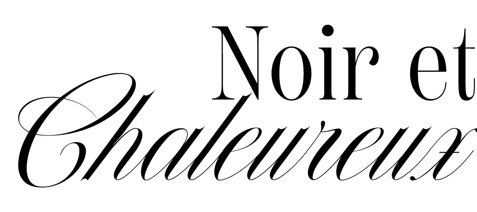 Noir et Chaleureux